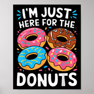 Affiche Je Suis Juste Ici Pour Les Donuts Chemises Adultes