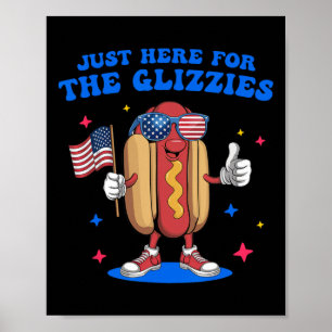 Affiche Je suis juste ici pour les Glizzies Funny Quart de