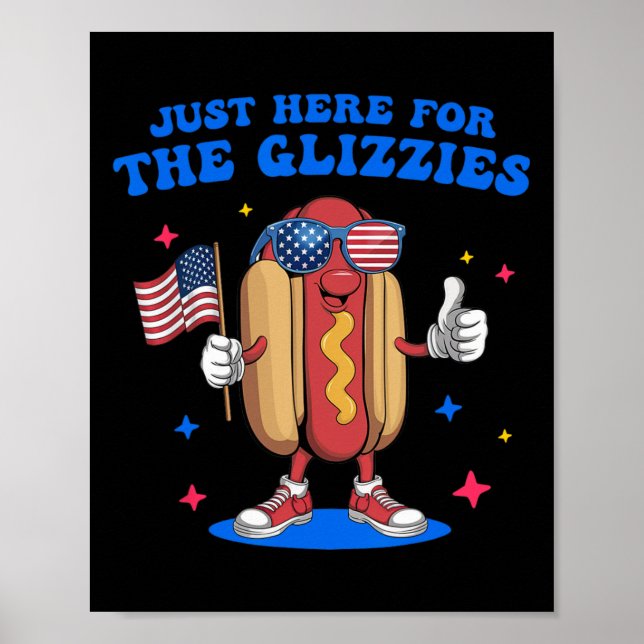 Affiche Je suis juste ici pour les Glizzies Funny Quart de (Devant)