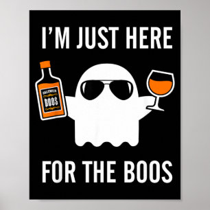 Affiche Je suis juste ici pour les huées Drôle d'Halloween