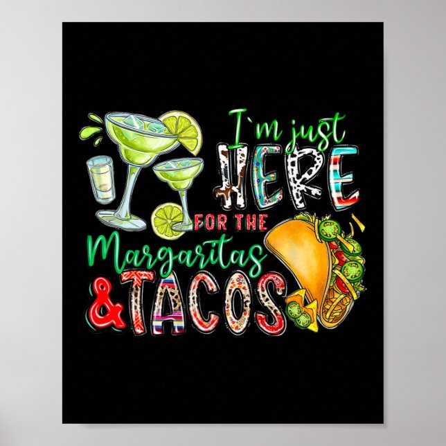 Affiche Je suis juste ici pour les margaritas et les tacos (Devant)