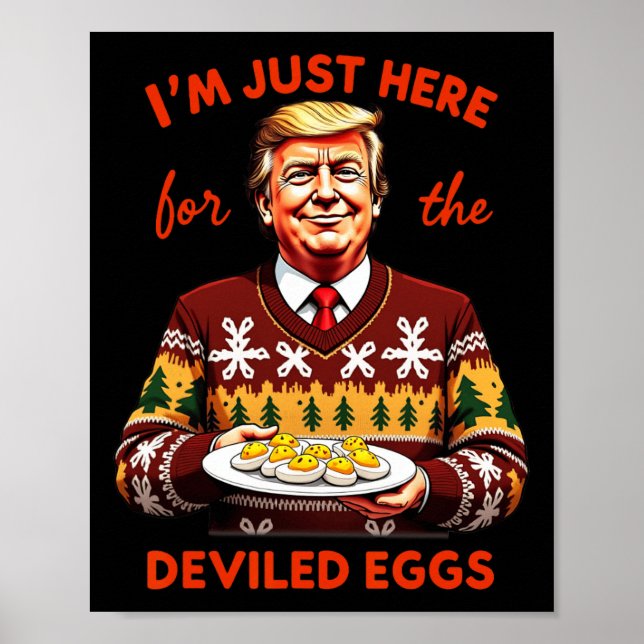 Affiche Je suis juste ici pour les oeufs dévités drôle Tru (Devant)