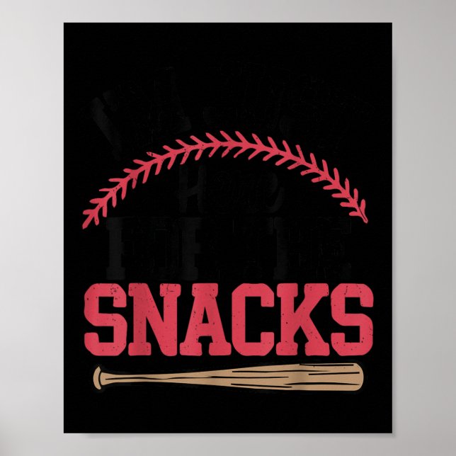 Affiche Je Suis Juste Ici Pour Les Snacks Baseball Toddler (Devant)