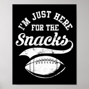 Affiche Je suis juste ici pour les snacks drôle de footbal