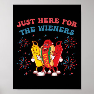 Affiche Je suis juste ici pour les Wieners Funny 4 juillet