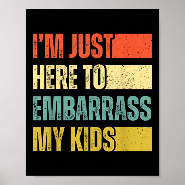 Affiche Je Suis Juste Là Pour Embarquer Mes Enfants (Devant)