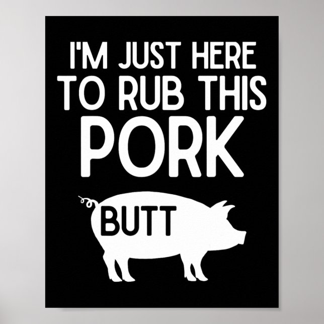 Affiche Je suis juste là pour frotter cette grillade de po (Devant)