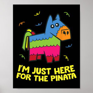 Affiche Je suis juste là pour la pinata
