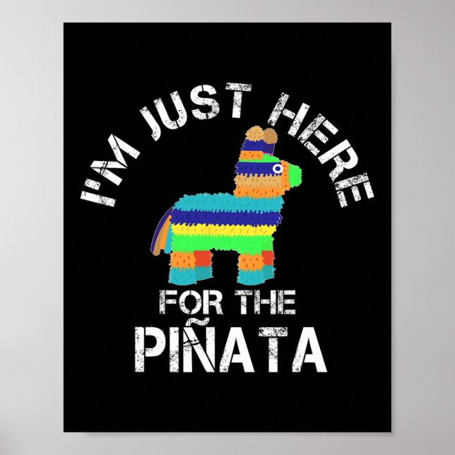Affiche Je suis juste là pour la pinata drôle Cinco De May (Devant)