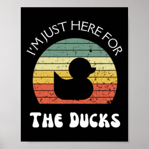 Affiche Je suis juste là pour les canards