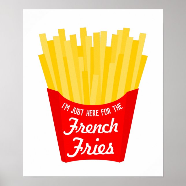 Affiche Je suis juste là pour les frites françaises (Devant)