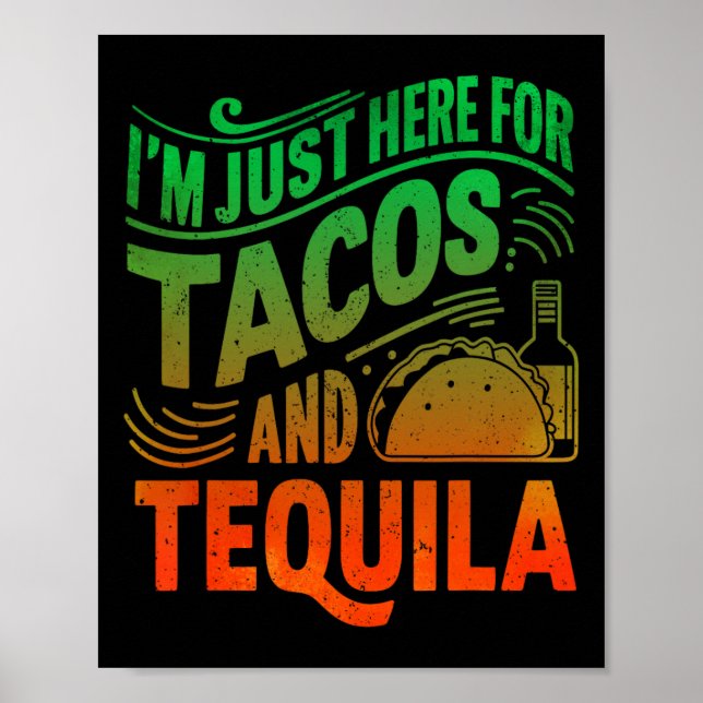 Affiche Je suis juste là pour les tacos et la tequila  (Devant)