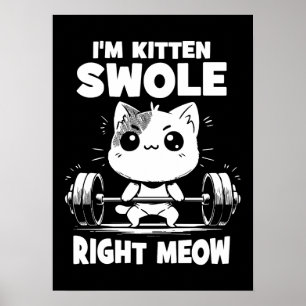 Affiche Je suis Kitten Swole Right Meow - Gym Motivation C