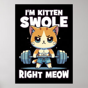 Affiche Je suis Kitten Swole Right Meow - Gym Motivation C