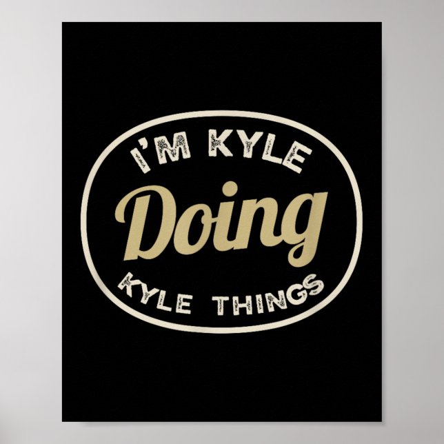 Affiche Je suis Kyle Doing Kyle Things Drôle Idée de Noël (Devant)
