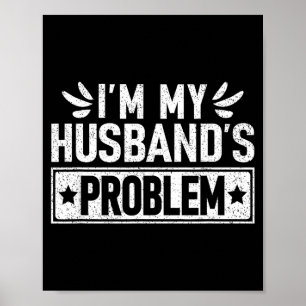 Affiche Je suis la femme à problèmes de mon mari Mariage h
