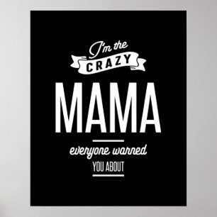 Affiche Je suis la folle maman que tout le monde t'a préve
