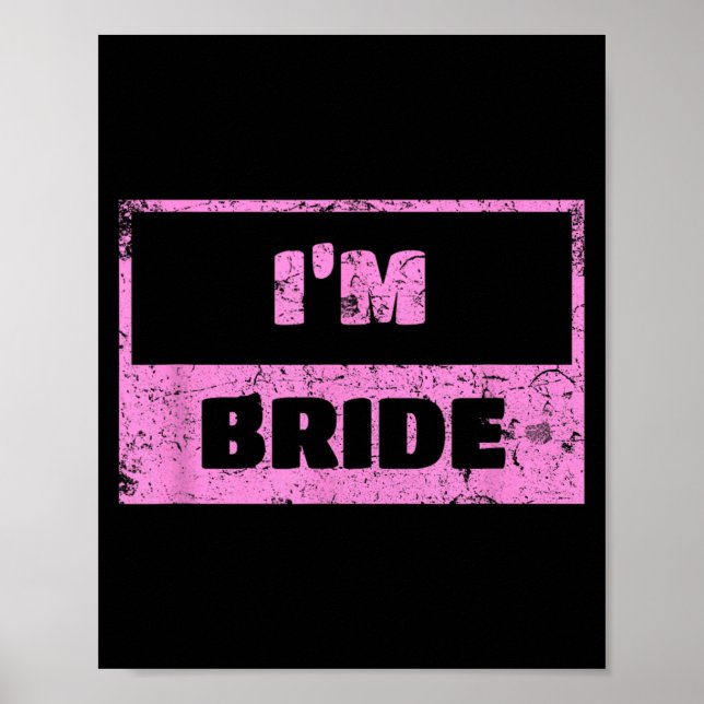 Affiche Je suis la mariée - Citation de mariage drôle de m (Devant)