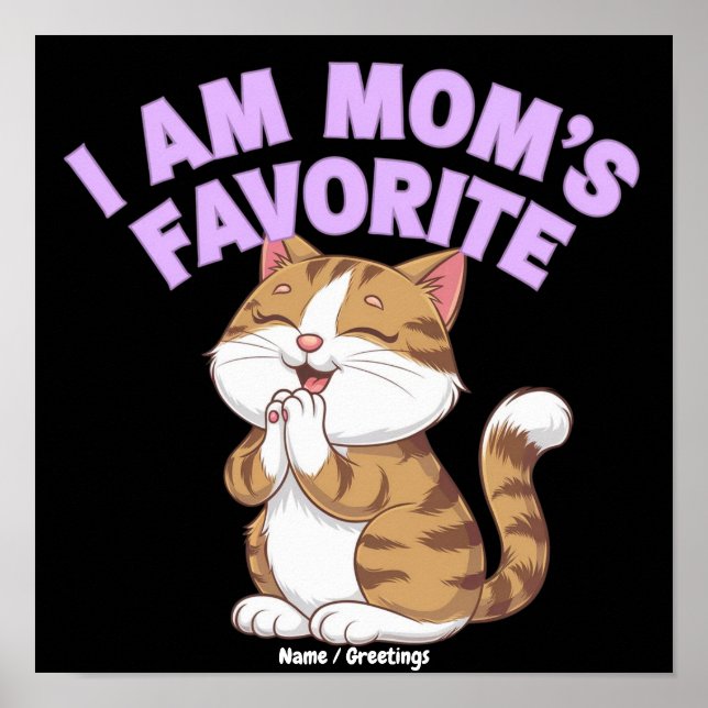 Affiche Je suis la préférée de maman : idée cadeau drôle  (Devant)