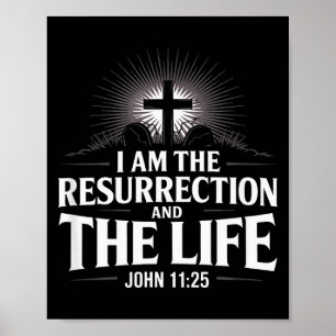 Affiche Je Suis La Résurrection Jean 11_25 Bible Chrétienn