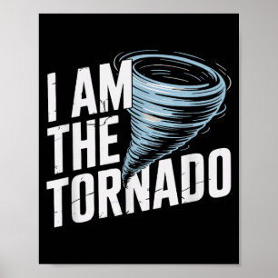 Affiche Je suis la tornade drôle météorologue hommes météo