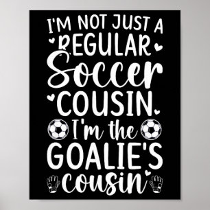 Affiche Je suis le gardien de but de football Cousin d'un