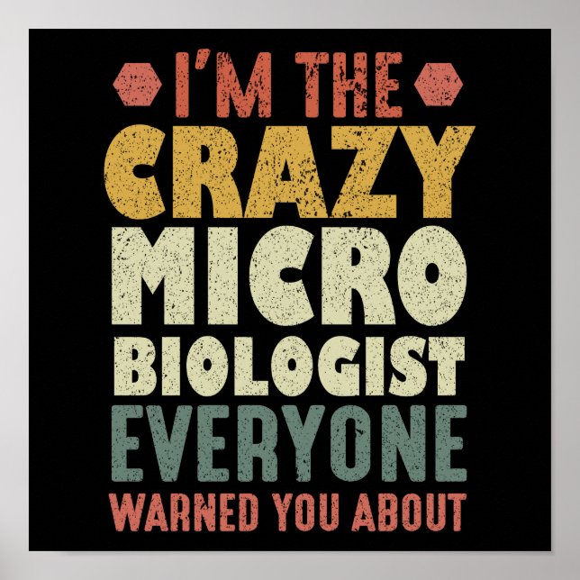 Affiche Je suis le micro-biologiste fou que tout le monde  (Devant)