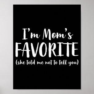 Affiche Je suis le préféré de maman elle m'a dit de ne pas
