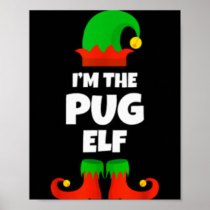 Affiche Je suis le Pug Elf Famille Pyjama Noël Drôle de Ch