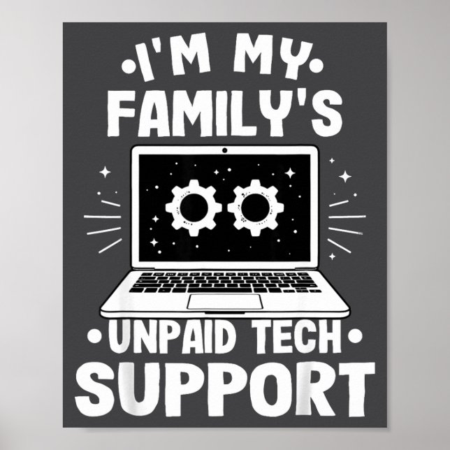 Affiche Je suis le support technique non payé de ma famill (Devant)