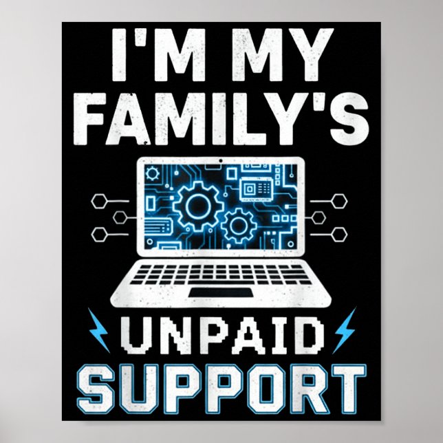 Affiche Je suis le support technique non payé de ma famill (Devant)