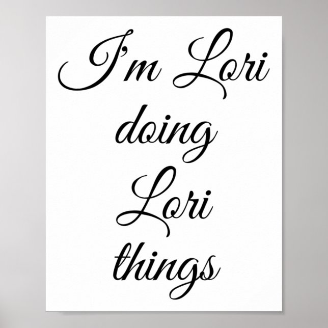 Affiche Je suis Lori Faire Lori Choses Drôle Anniversaire  (Devant)