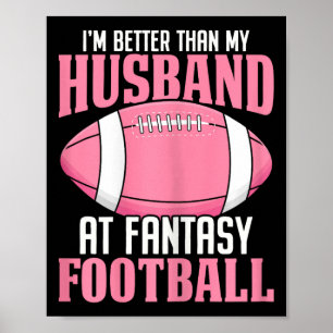 Affiche Je suis meilleur que mon mari au Fantasy Football 