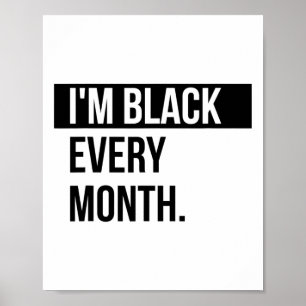 Affiche Je suis noir chaque mois - Chemise T histoire noir