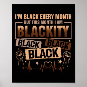 Affiche Je suis noir chaque mois mais ce mois-ci je suis b