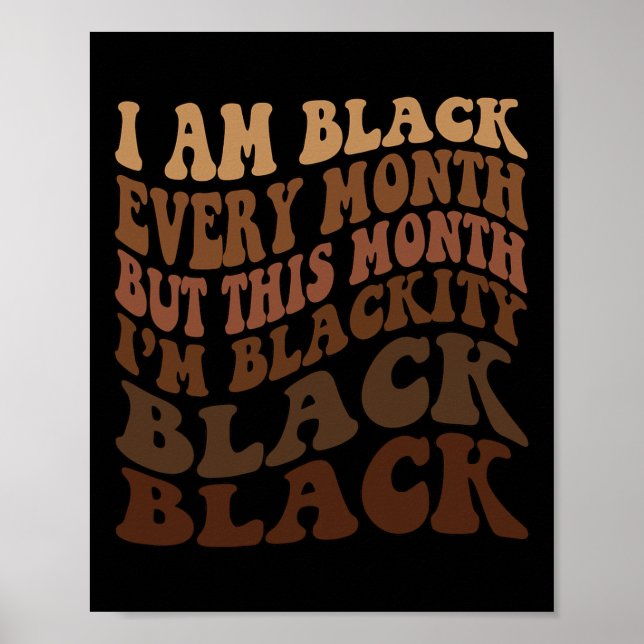 Affiche Je suis noir chaque mois mais ce mois-ci je suis B (Devant)
