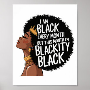 Affiche Je suis noir chaque mois mais ce mois-ci je suis n