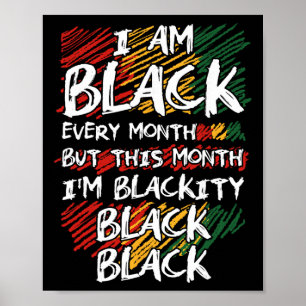 Affiche Je suis noir chaque mois mais ce mois-ci je suis n