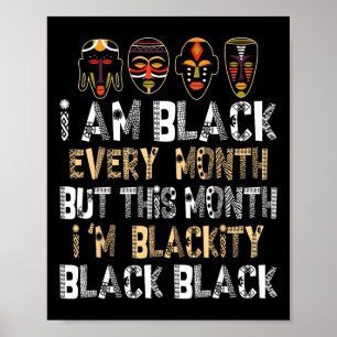 Affiche Je suis noir chaque mois mais ce mois-ci je suis n