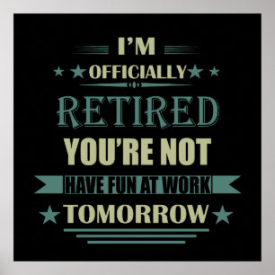 Affiche Je suis officiellement à la retraite Funny Retrait