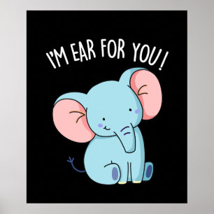 Affiche Je suis Oreille pour vous amusant Eléphant Pun Dar