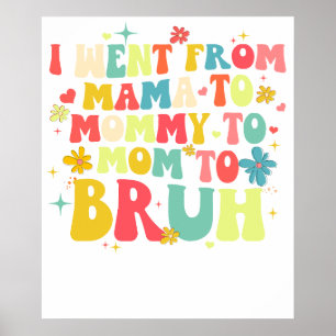 Affiche je suis passé de mama à maman à maman à bruh.png
