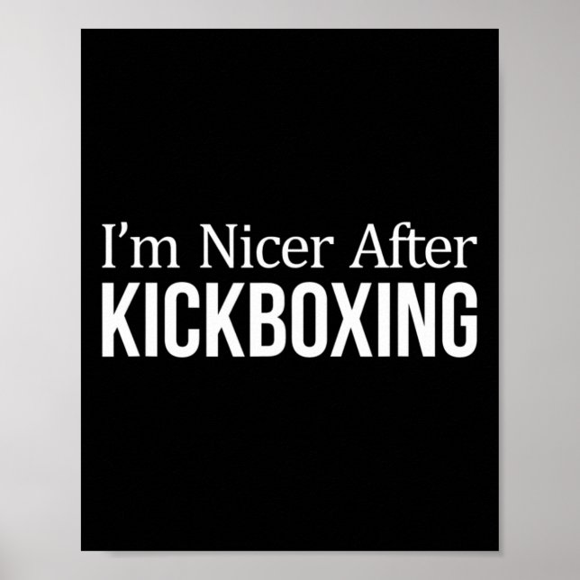 Affiche Je suis plus gentil après le kickboxing -  (Devant)