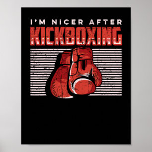 Affiche Je suis plus gentil après le kickboxing Kick Boxer