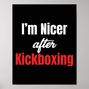 Affiche Je suis plus gentil après le kickboxing, le boxeur