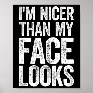 Affiche Je suis plus sympa que mon visage a l'air d'un exe