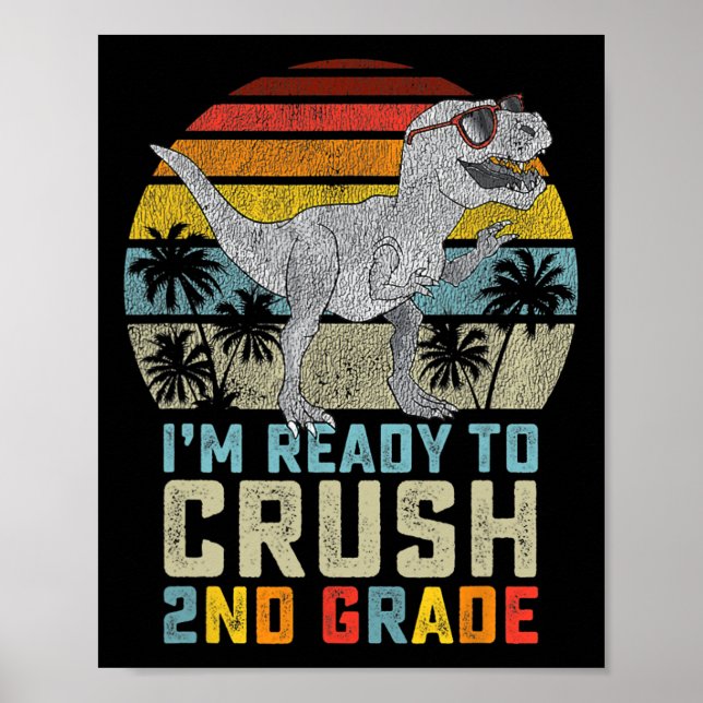 Affiche Je suis prêt à écraser la 2e année Dinosaure Ck re (Devant)