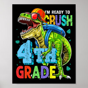 Affiche Je suis prêt à écraser la 4e année Dinosaure Ck re