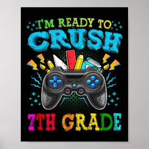 Affiche Je suis prêt à écraser la 7e année Ck To School Vi