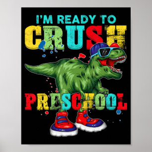 Affiche Je suis prêt à écraser la maternelle T Rex Dinosau